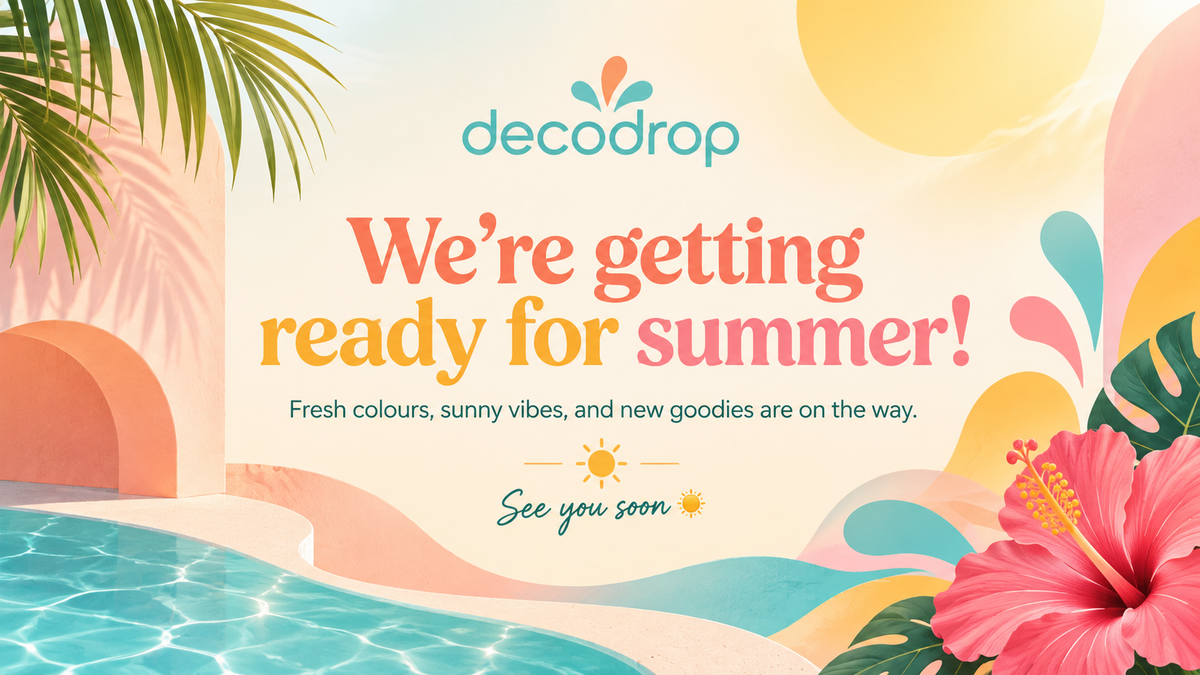 Decodrop we're getting ready for summer announcement